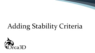 Adding Stability Criteria | Orca3D