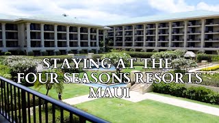 Staying at the Four Seasons Resorts Maui | THE BEST RESORT WE'VE EVER STAYED AT!!! |