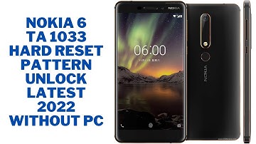 Nokia 6 TA-1033 hard Reset/ Remove Pattern lock