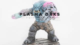 PLASMA ORKS: Full Digital Creation Process – Presentation