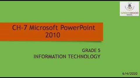 Grade 5 - Information Technology (Chapter 7 - Microsoft PowerPoint 2010)