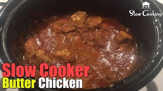 The Only Slow Cooker Butter Chicken Recipe you need