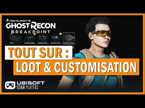 🎮 Ghost Recon Breakpoint " Tout Sur La Customisation Du Personnage & Les loots "