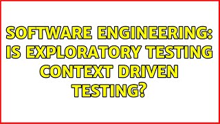 Software Engineering: Is Exploratory testing Context Driven testing?