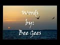 Words Bee Gees With Lyrics mp3