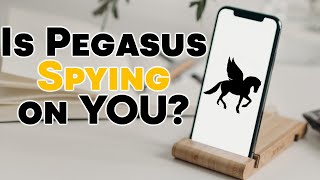 What is Pegasus, and How Does it Spy on You?