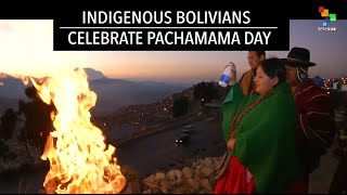 Indigenous Bolivians Celebrate Pachamama Day