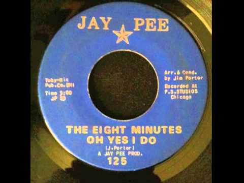 The Eight Minutes Oh Yes I Do 