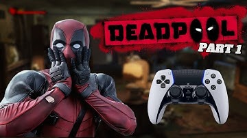 DEADPOOL Gameplay Walkthrough Pt.1 | PC | Controller | Wolverine