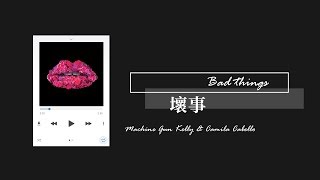  bad Things  Machine Gun Kelly U0026 Camila Cabello  U0026  S 