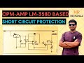 short circuit protection based on OPM-AMP LM-358D ........