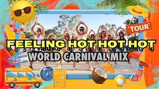 Video thumbnail of "FEELING HOT HOT HOT | World Carnival Mix | BUGING Dance Fitness"