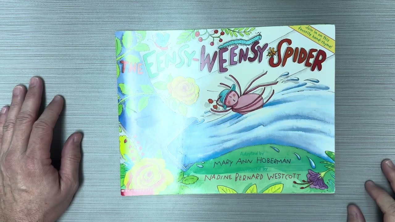 The Eensy-Weensy Spider by Mary Ann Hoberman for Scholastic INC read aloud for kids