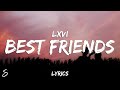LXVI - Best Friends (Lyrics)