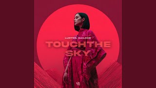 Touch the Sky - Lurtee, Sailoor