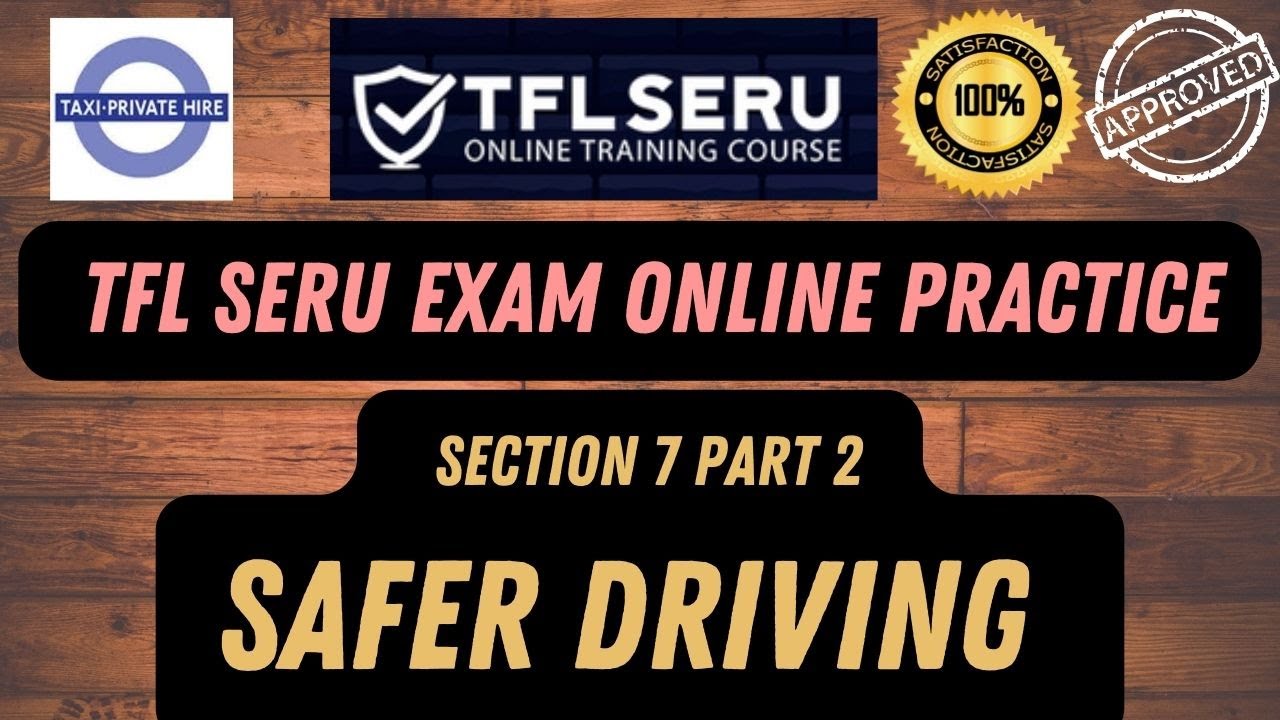 Don't Miss Out: Boost Your TFL SERU Exam Performance with Section 7 P2 Practice - TfL SERU exam