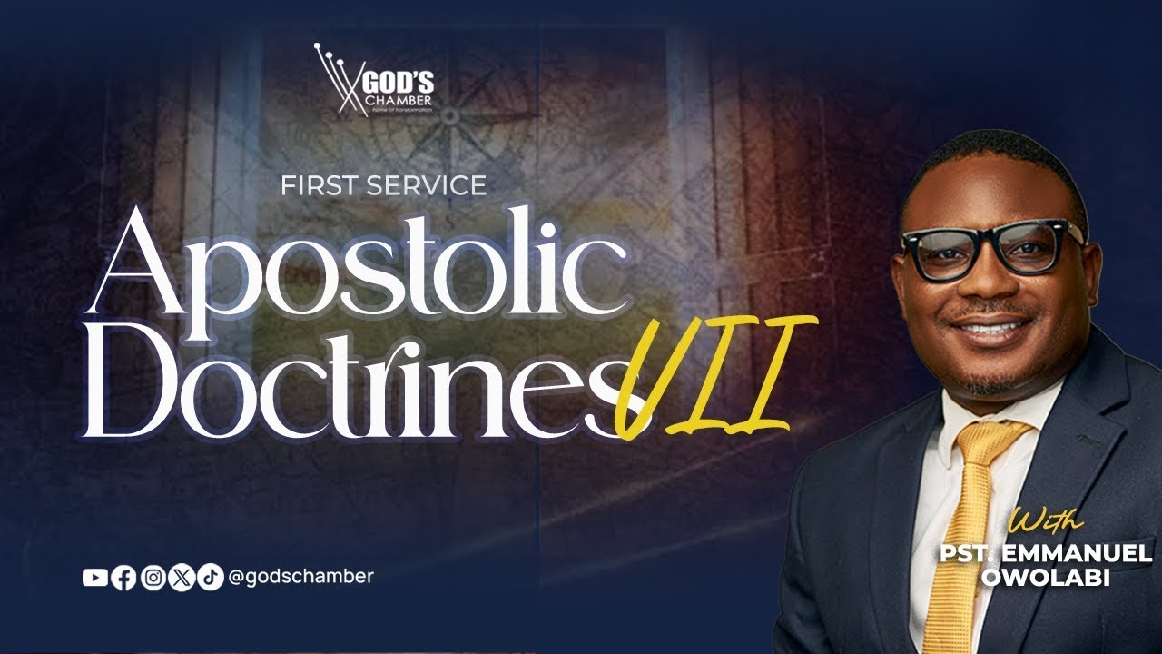 Apostolic Doctrines VIII | PST. Emmanuel | First Service