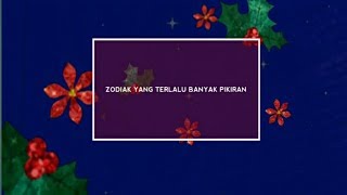 STORY WA|| ZODIAK YANG TERLALU BANYAK PIKIRAN