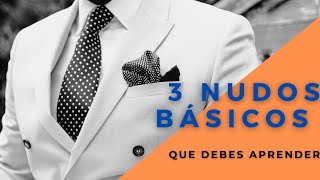 Cómo lograr que tus nudos de corbata se vean realmente únicos, 3 nudos básicos.