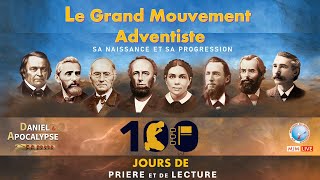 100 JOURS DE PRIÈRE ET DE LECTURE | LE GRAND MOUVEMENT ADVENTISTE | SOIR 5 - FR. OLIVIER FRANCOIS