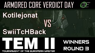 ACVD TEM II - Kotileijonat vs SwiiTcHBack (POV) - WR3 - Armored Core: Verdict Day