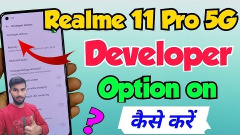 Realme 11 Pro 5G me developer option setting kaise kare | Realme 11 Pro 5g developer option setting