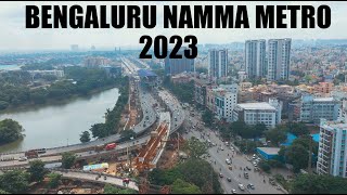 Namma MetroBengaluru city lines opening 2023 Metro newly operating status update aerial drone view