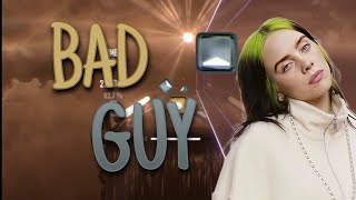 Beat Saber - Bad Guy - Billie Eilish Expert Plus (VR)