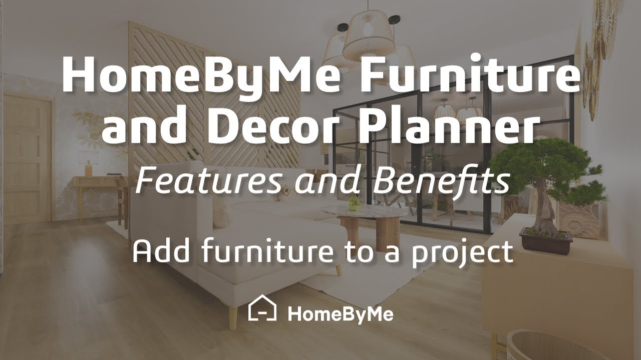 HomeByMe Furniture and Decor Planner Features add furniture to a