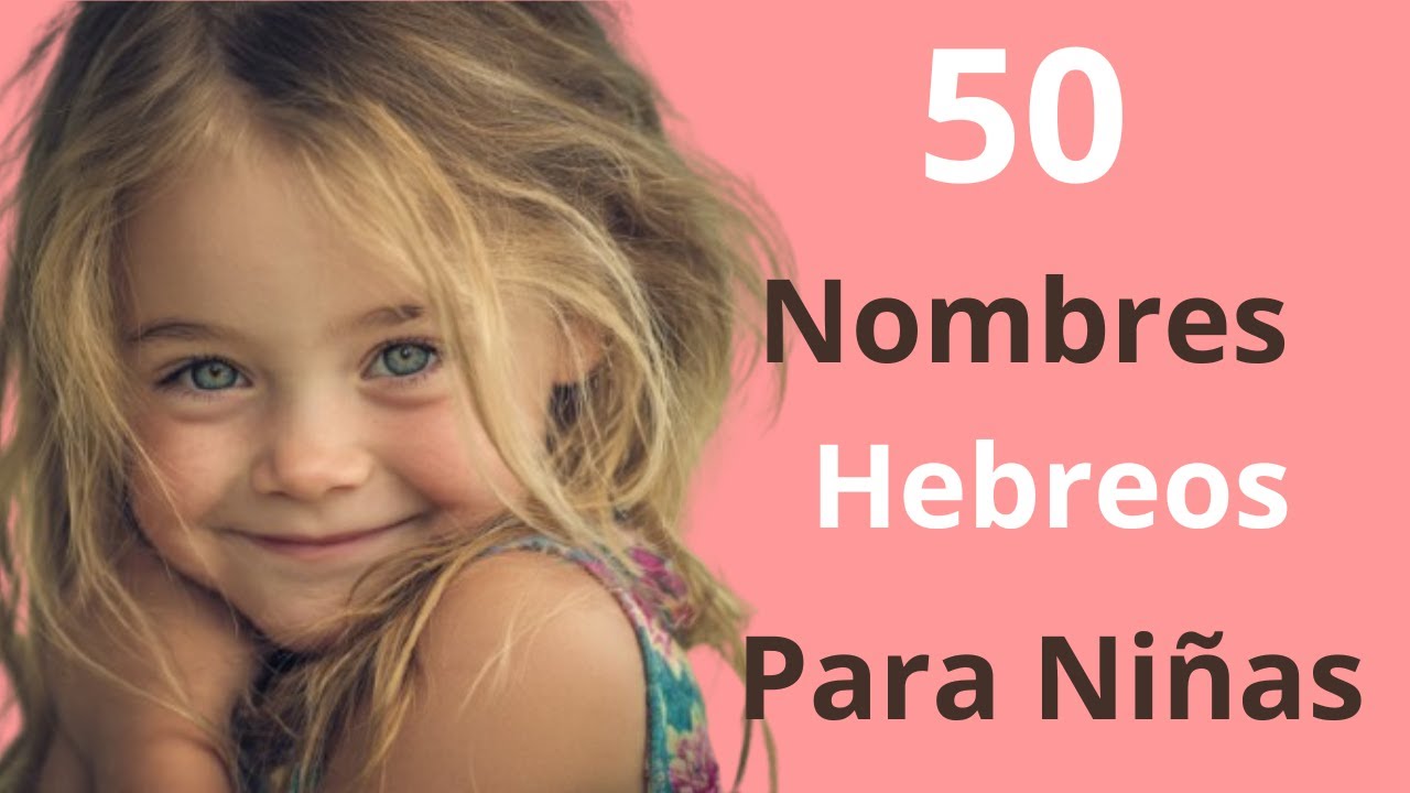 50 Nombres Hebreos para Niña con Significado ✨