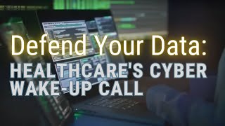 Cracking the Code: Ascension's Lessons in Cybersecurity for Healthcare