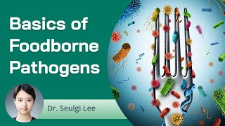 Basics of Foodborne Pathogens - Webinar screenshot 4