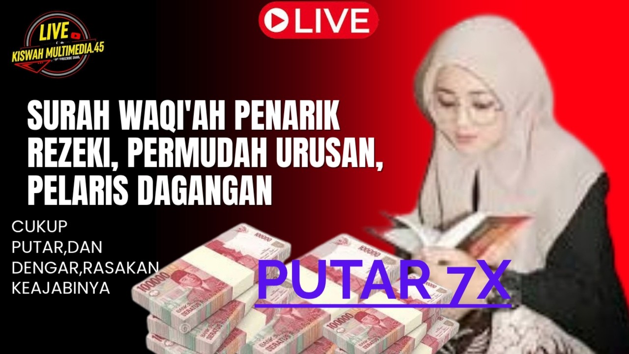 🔴LIVE BACAAN SURAH WAQI'AH MERDU, PENARIK REZEKI, PERMUDAH URUSAN, PELARIS DAGANGAN, FULL MP3