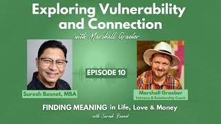Exploring Vulnerability and Connection with Marshall Graeber