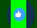 Green Screen Like Button 🎬 No Copyright