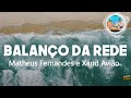 Matheus Fernandes e Xand Avião - Balanço da Rede (letra) (legendado) (lyrics)