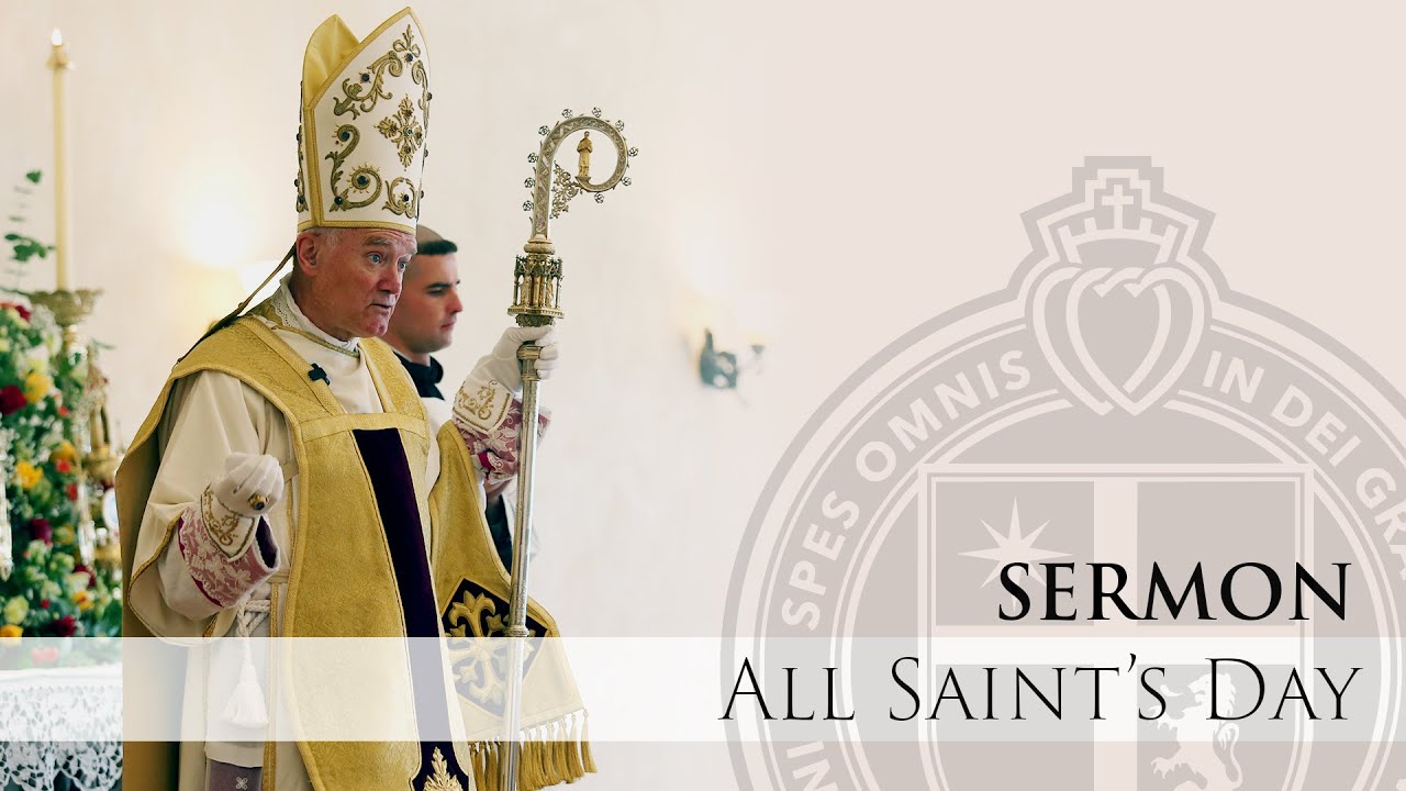 Sermon - Church Suffering, Militant, Triumphant - H. E. Bishop Felllay - 11/01/22