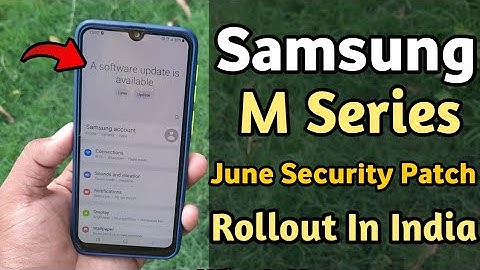 Samsung M Series Got June Security Patch Update In India | M33 5G M32 M31 M31S M21 M11 M12 M51 M30S