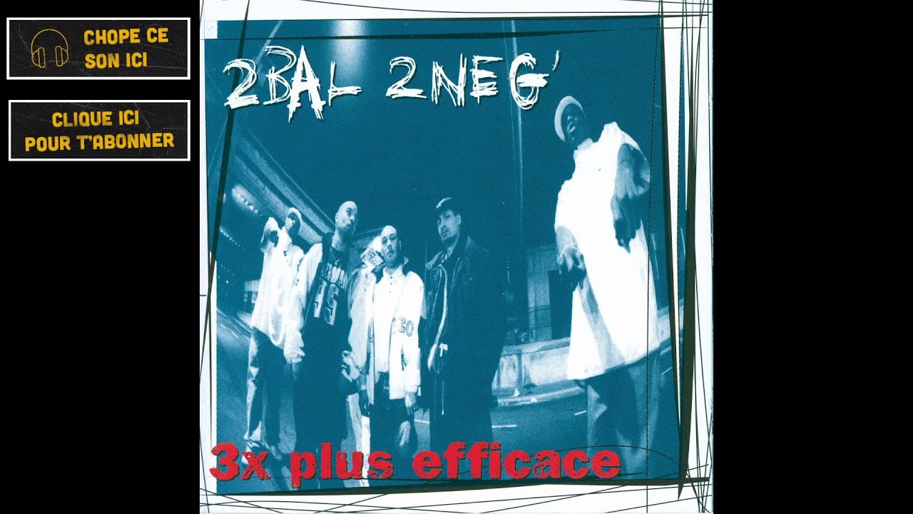 Watch 2 Bal 2 Neg - Noir c'est Noir on YouTube Watch 2 Bal 2 Neg - Noir c'est Noir on YouTube