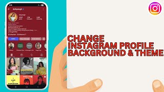 How To Change Instagram Profile Theme & Background Color