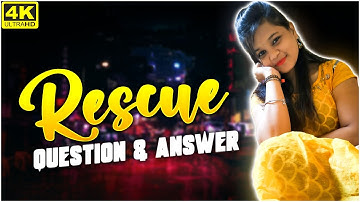 Question & Answer of Rescue || Shyamasmita