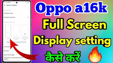 How To Full Screen Display In Oppo a16k | Oppo a16k Full Screen Display Setting