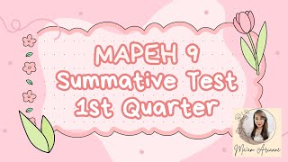 GRADE 9 MAPEH - 1st Quarter Summative Test - Maam Arianne GRADE 9 MAPEH - 1st Quarter Summative Test - Maam Arianne