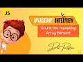JavaScript Interview Series 2022 | Q1. Count the repeating Array Element