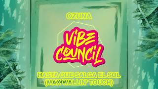 Ozuna - Hasta Que Salga El Sol (Max Wallin' Touch)