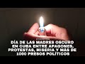 Día de las Madres oscuro en Cuba entre apagones, protestas, miseria y más de 1000 presos políticos