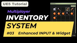 Create Widget & Enhanced Input #03 Inventory System in Unreal Engine 5.5