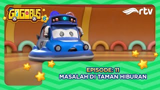 Gogobus Indonesia RTV: Masalah Di Taman Hiburan (Season 6, Episode 11)