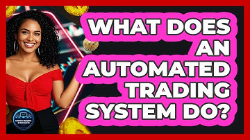 What Does An Automated Trading System Do?