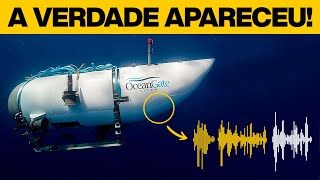 Marinha dos EUA revela a TERRÍVEL verdade por trás da tragédia do submarino Titan da OceanGate